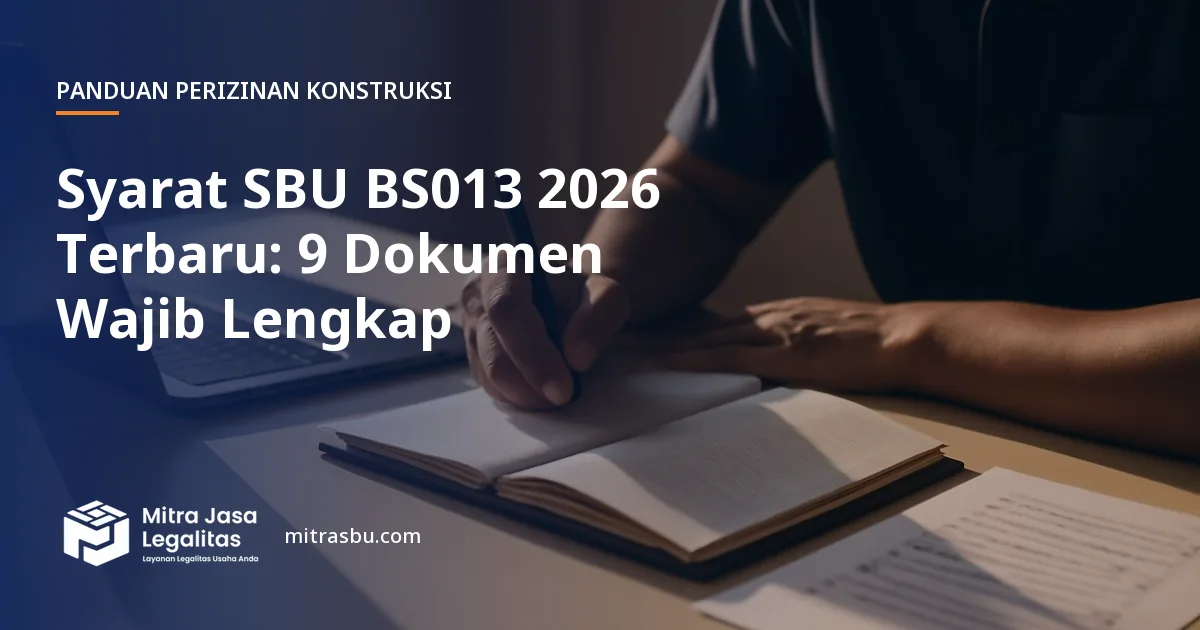 Ilustrasi artikel Syarat SBU BS013 2026 Terbaru: 9 Dokumen Wajib Lengkap — Mitra Jasa Legalitas
