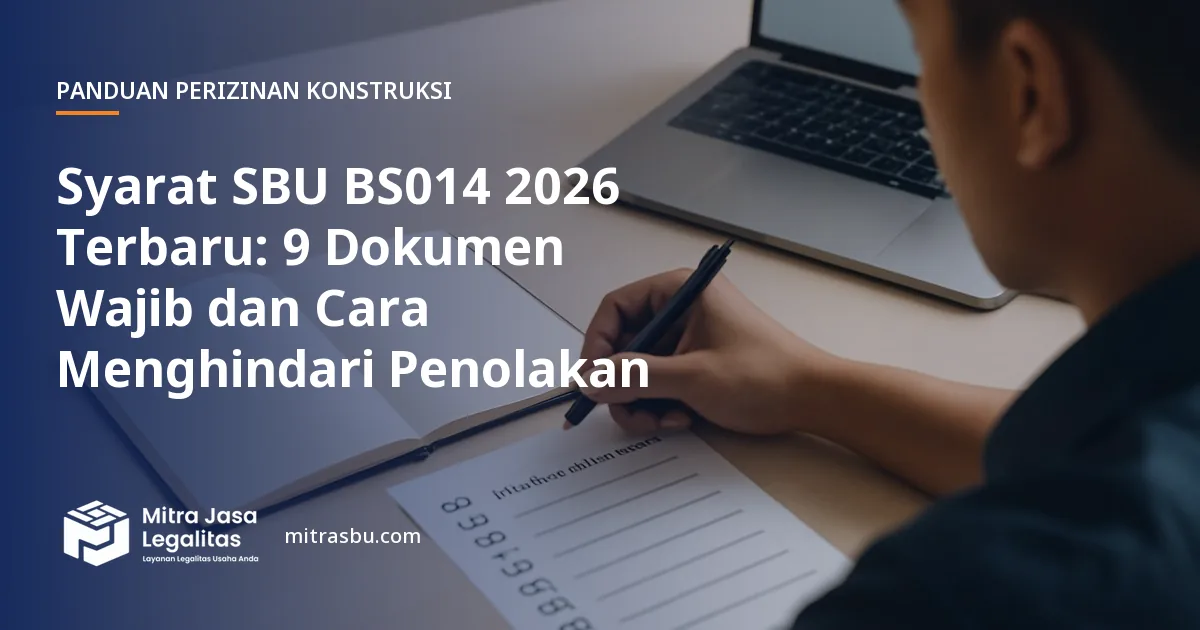 Ilustrasi artikel Syarat SBU BS014 2026 Terbaru: 9 Dokumen Wajib dan Cara Menghindari Penolakan — Mitra Jasa Legalitas