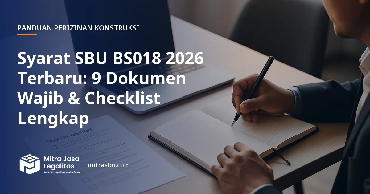 Ilustrasi artikel Syarat SBU BS018 2026 Terbaru: 9 Dokumen Wajib & Checklist Lengkap — Mitra Jasa Legalitas