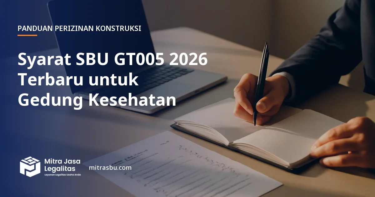 Ilustrasi artikel Syarat SBU GT005 2026 Terbaru untuk Gedung Kesehatan — Mitra Jasa Legalitas