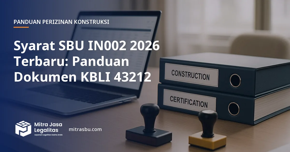 Ilustrasi artikel Syarat SBU IN002 2026 Terbaru: Panduan Dokumen KBLI 43212 — Mitra Jasa Legalitas