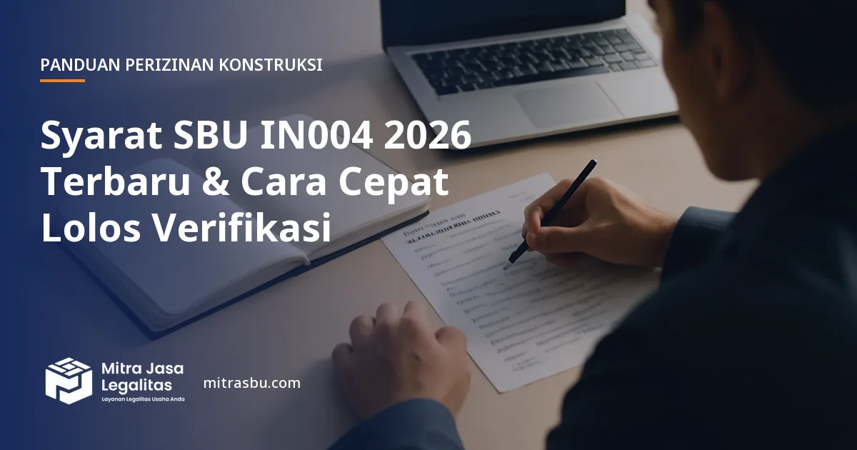 Ilustrasi artikel Syarat SBU IN004 2026 Terbaru & Cara Cepat Lolos Verifikasi — Mitra Jasa Legalitas