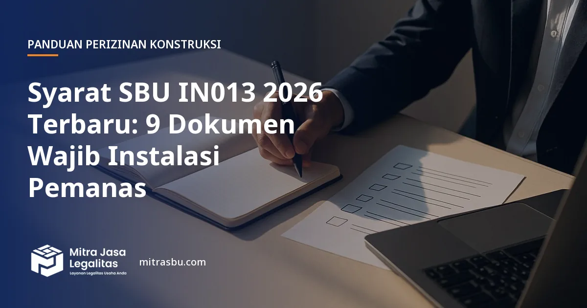 Ilustrasi artikel Syarat SBU IN013 2026 Terbaru: 9 Dokumen Wajib Instalasi Pemanas — Mitra Jasa Legalitas