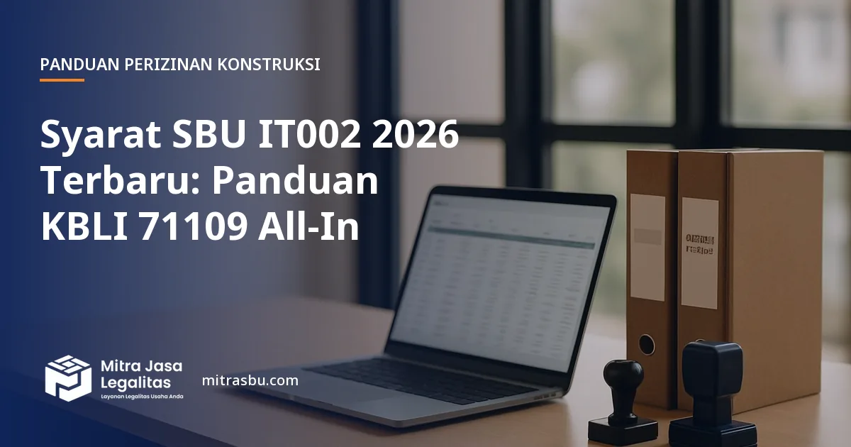 Ilustrasi artikel Syarat SBU IT002 2026 Terbaru: Panduan KBLI 71109 All-In — Mitra Jasa Legalitas