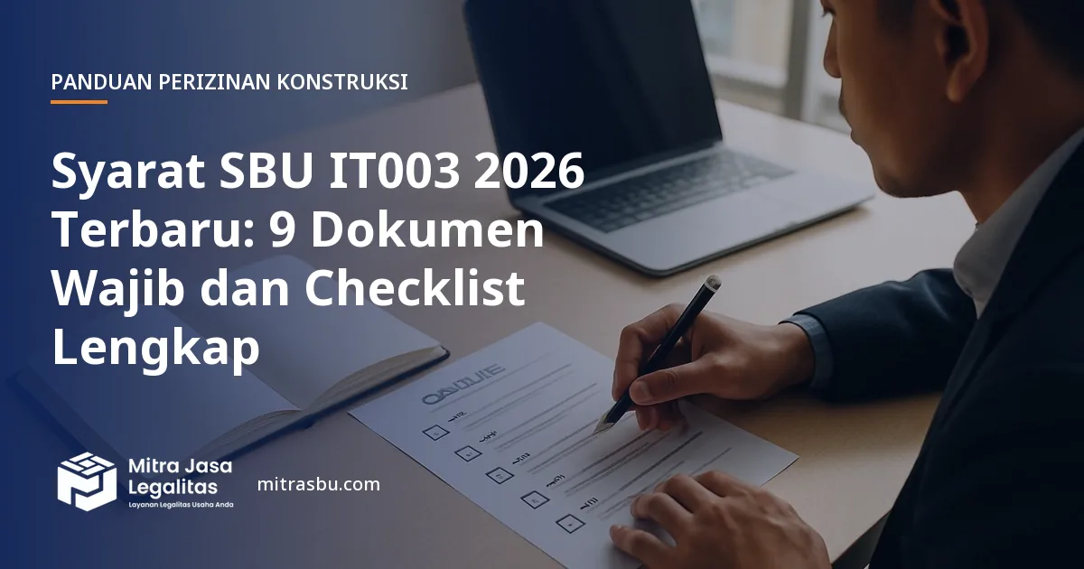 Ilustrasi artikel Syarat SBU IT003 2026 Terbaru: 9 Dokumen Wajib dan Checklist Lengkap — Mitra Jasa Legalitas