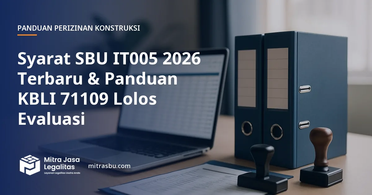 Ilustrasi artikel Syarat SBU IT005 2026 Terbaru & Panduan KBLI 71109 Lolos Evaluasi — Mitra Jasa Legalitas