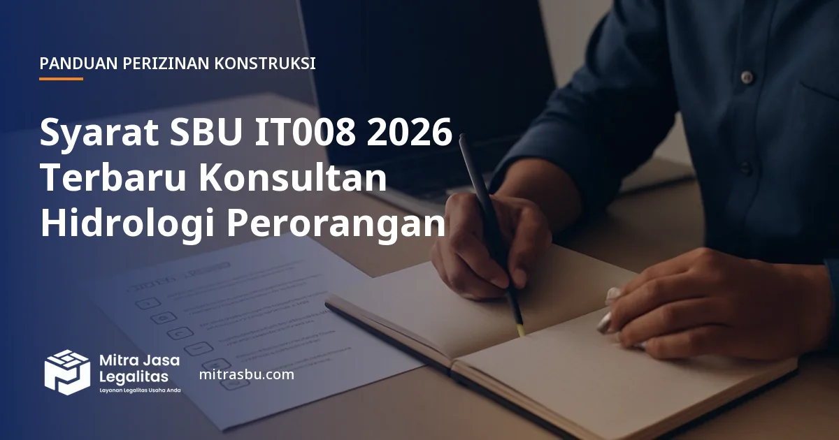 Ilustrasi artikel Syarat SBU IT008 2026 Terbaru Konsultan Hidrologi Perorangan — Mitra Jasa Legalitas