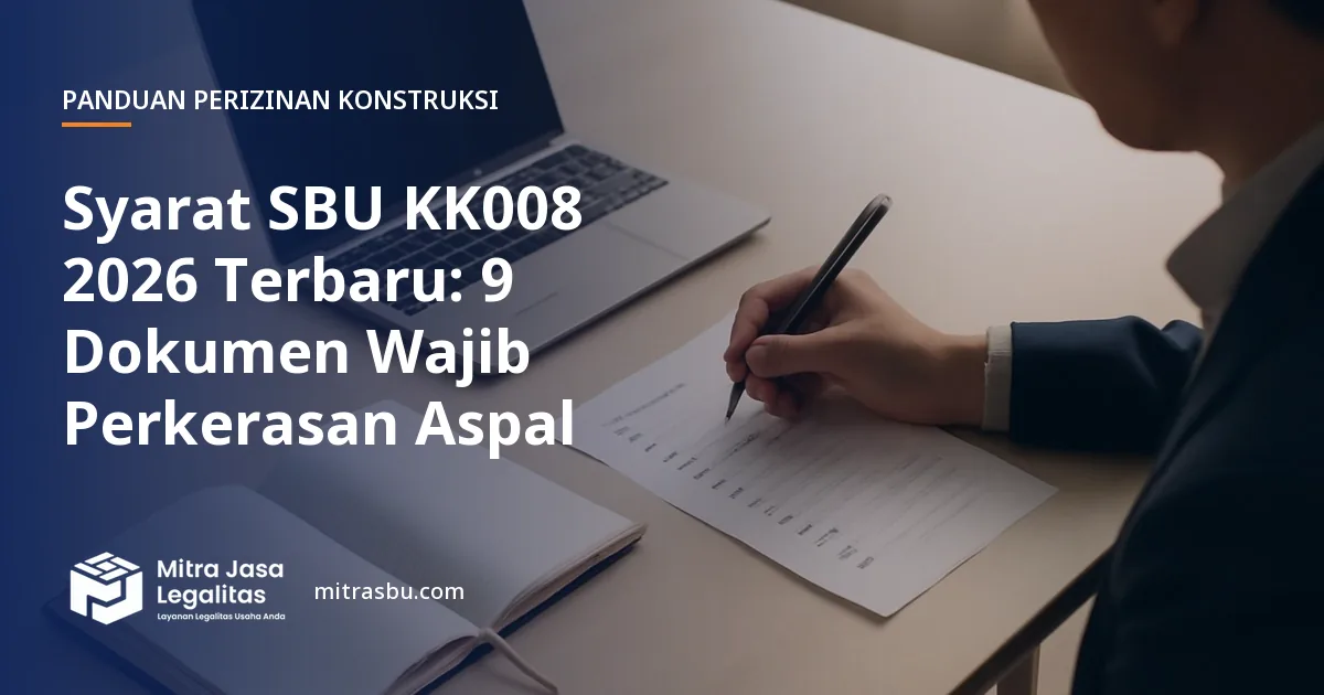 Ilustrasi artikel Syarat SBU KK008 2026 Terbaru: 9 Dokumen Wajib Perkerasan Aspal — Mitra Jasa Legalitas