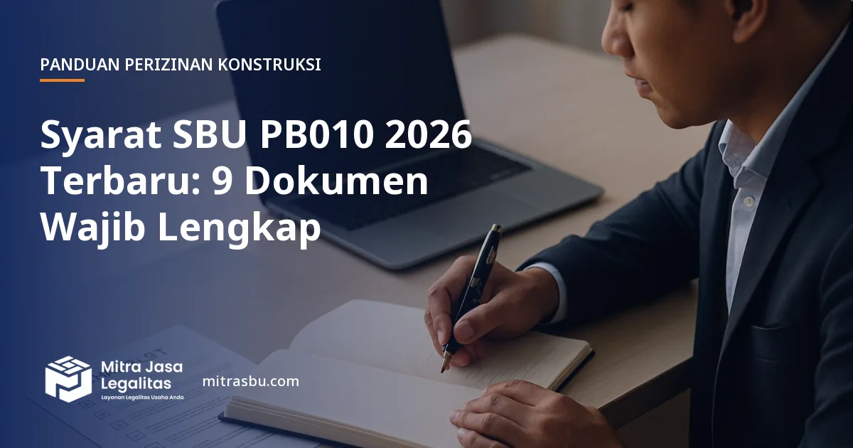 Ilustrasi artikel Syarat SBU PB010 2026 Terbaru: 9 Dokumen Wajib Lengkap — Mitra Jasa Legalitas