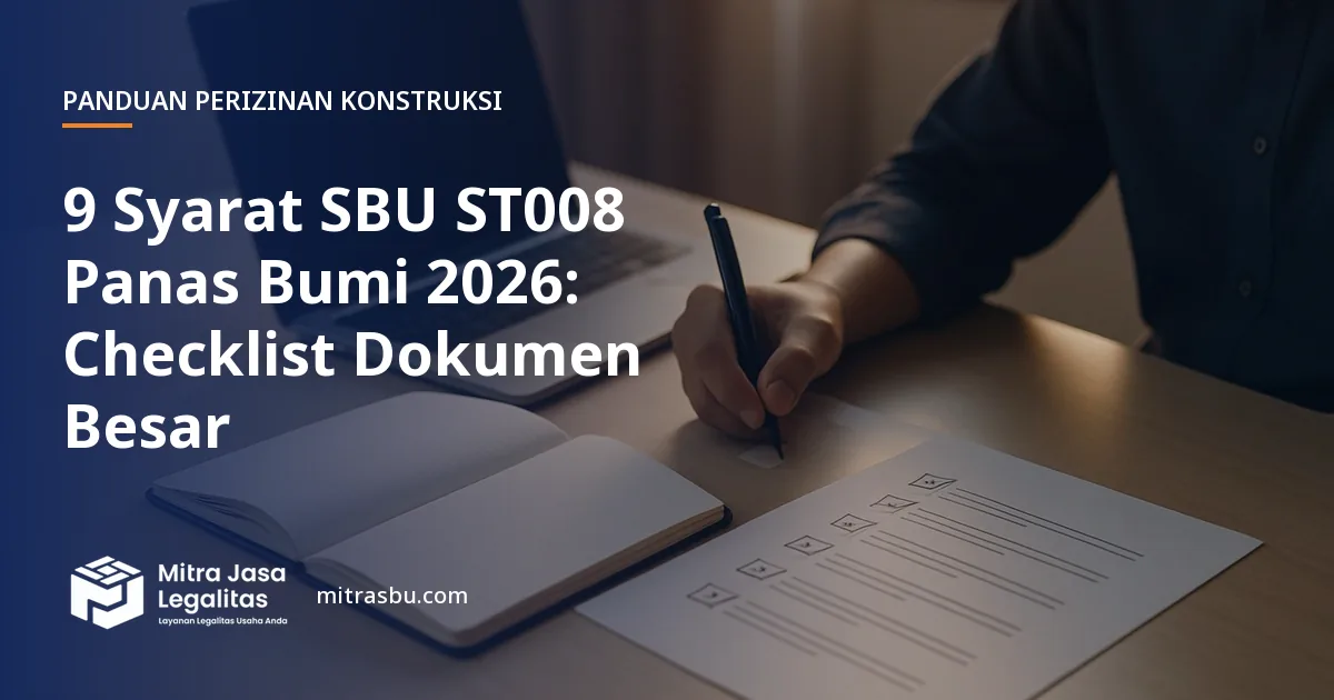 Ilustrasi artikel 9 Syarat SBU ST008 Panas Bumi 2026: Checklist Dokumen Besar — Mitra Jasa Legalitas
