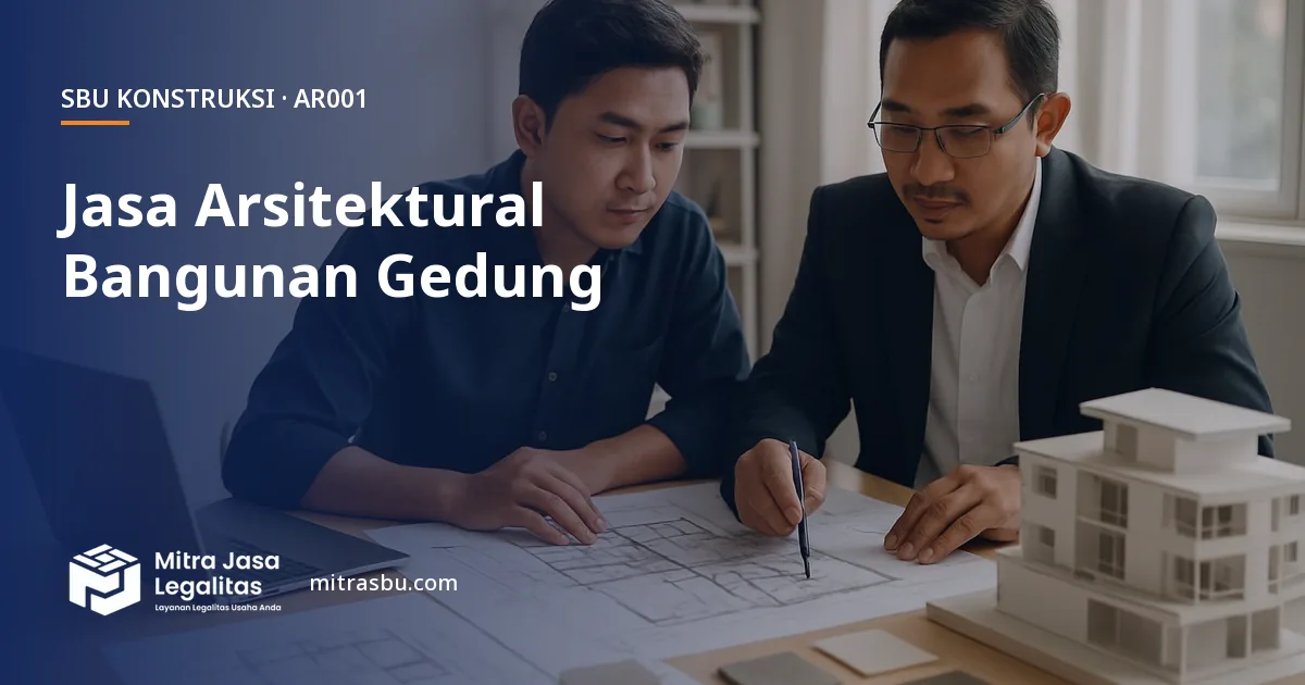 SBU AR001 Jasa Arsitektural Bangunan Gedung Hunian dan Non-Hunian — syarat, biaya, dan cara mengurus