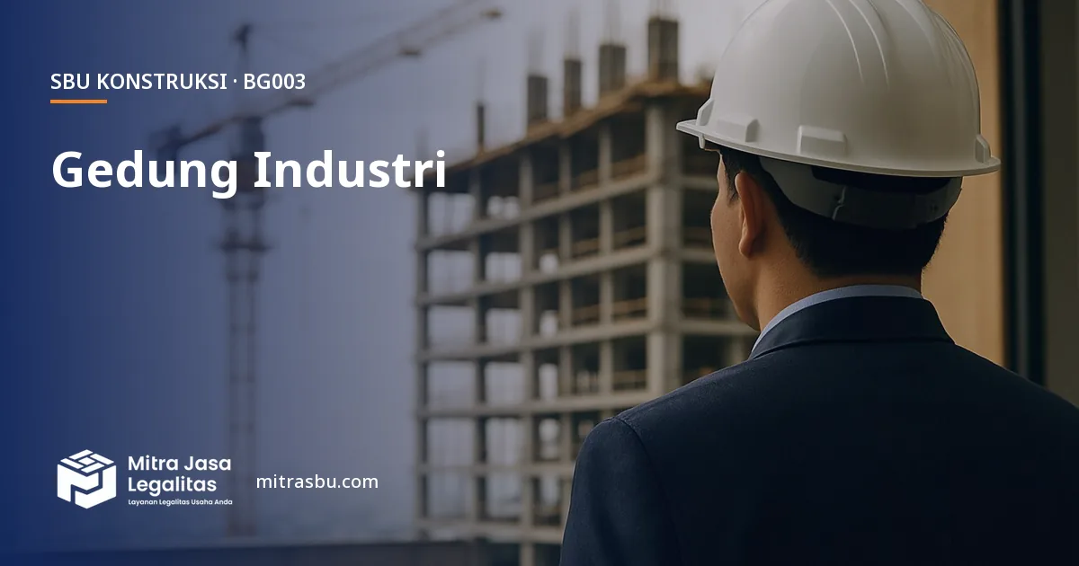 SBU BG003 Konstruksi Gedung Industri — syarat, biaya, dan cara mengurus