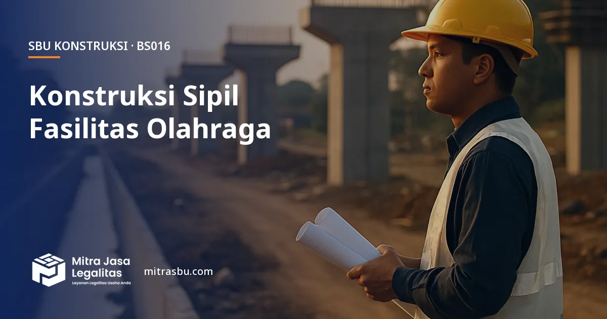 SBU BS016 Konstruksi Bangunan Sipil Fasilitas Olahraga — syarat, biaya, dan cara mengurus