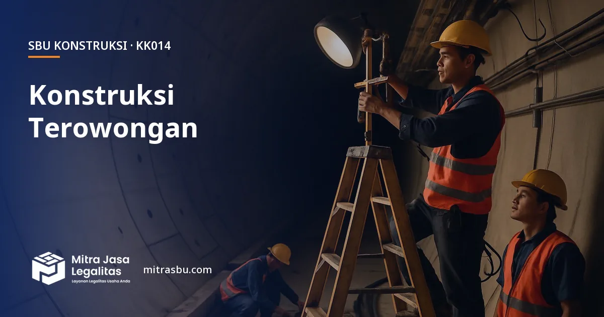 SBU KK014 Konstruksi Terowongan — syarat, biaya, dan cara mengurus
