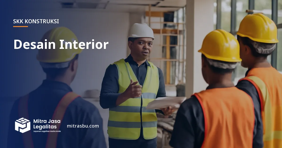 SKK Konstruksi Desain Interior — syarat dan jenjang