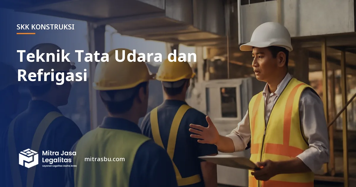 SKK Konstruksi Teknik Tata Udara dan Refrigasi — syarat dan jenjang
