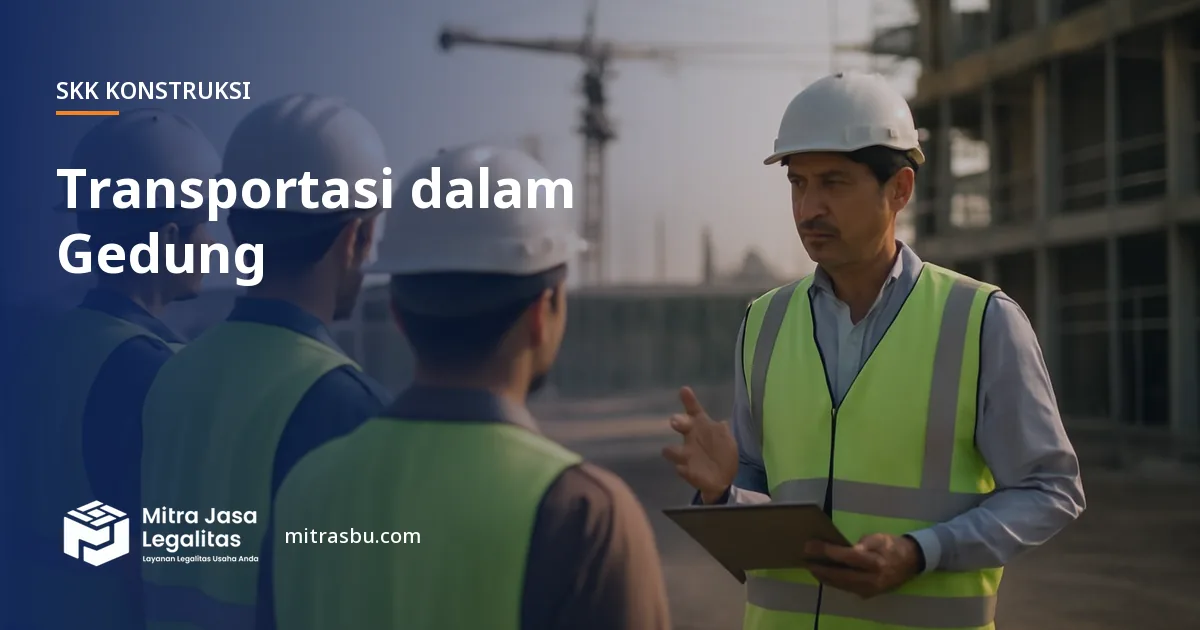 SKK Konstruksi Transportasi dalam Gedung — syarat dan jenjang