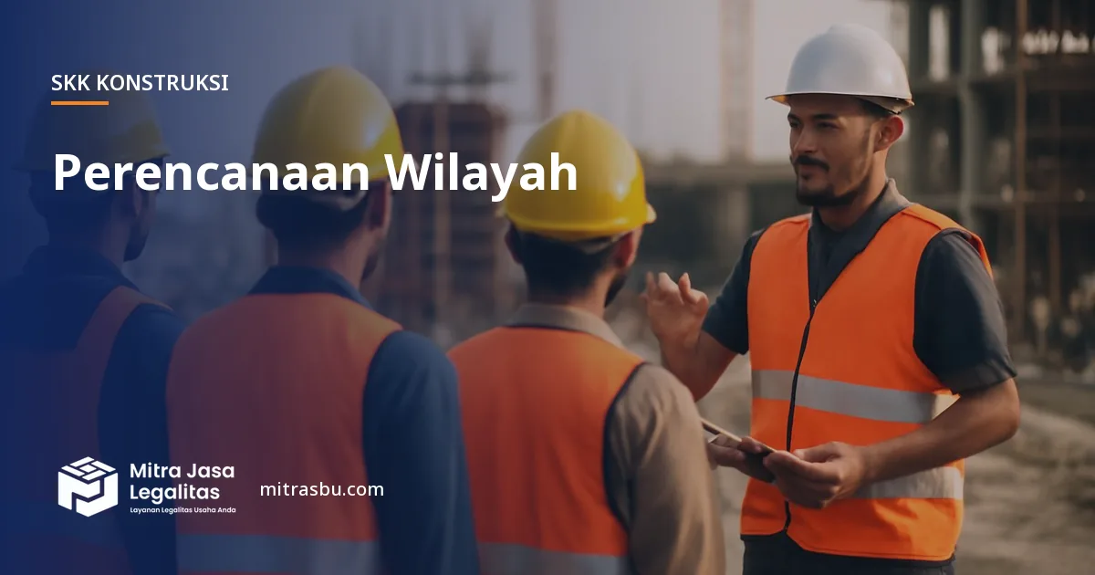 SKK Konstruksi Perencanaan Wilayah — syarat dan jenjang