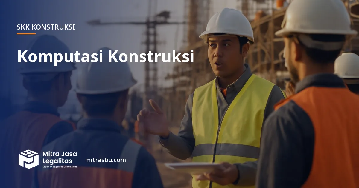 SKK Konstruksi Komputasi Konstruksi — syarat dan jenjang