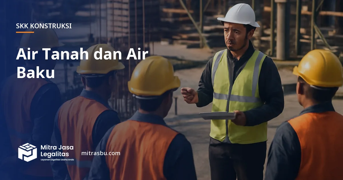 SKK Konstruksi Air Tanah dan Air Baku — syarat dan jenjang