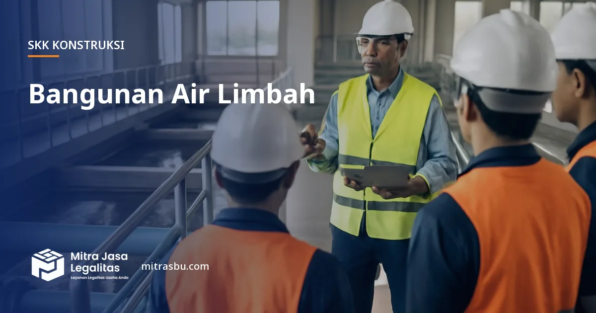 SKK Konstruksi Bangunan Air Limbah — syarat dan jenjang
