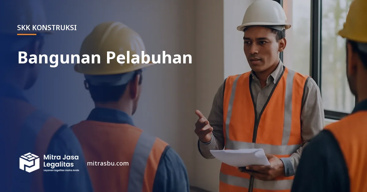 SKK Konstruksi Bangunan Pelabuhan — syarat dan jenjang