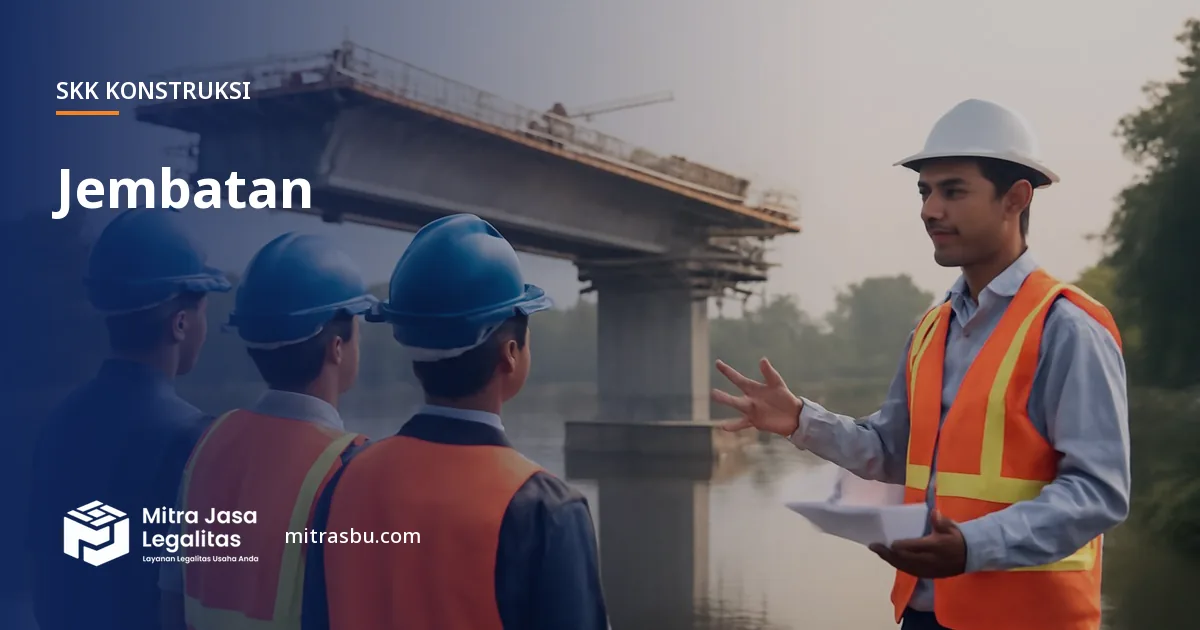 SKK Konstruksi Jembatan — syarat dan jenjang