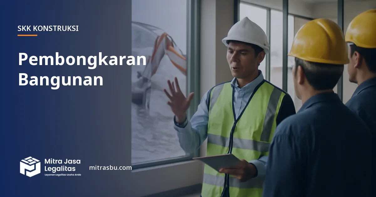 SKK Konstruksi Pembongkaran Bangunan — syarat dan jenjang